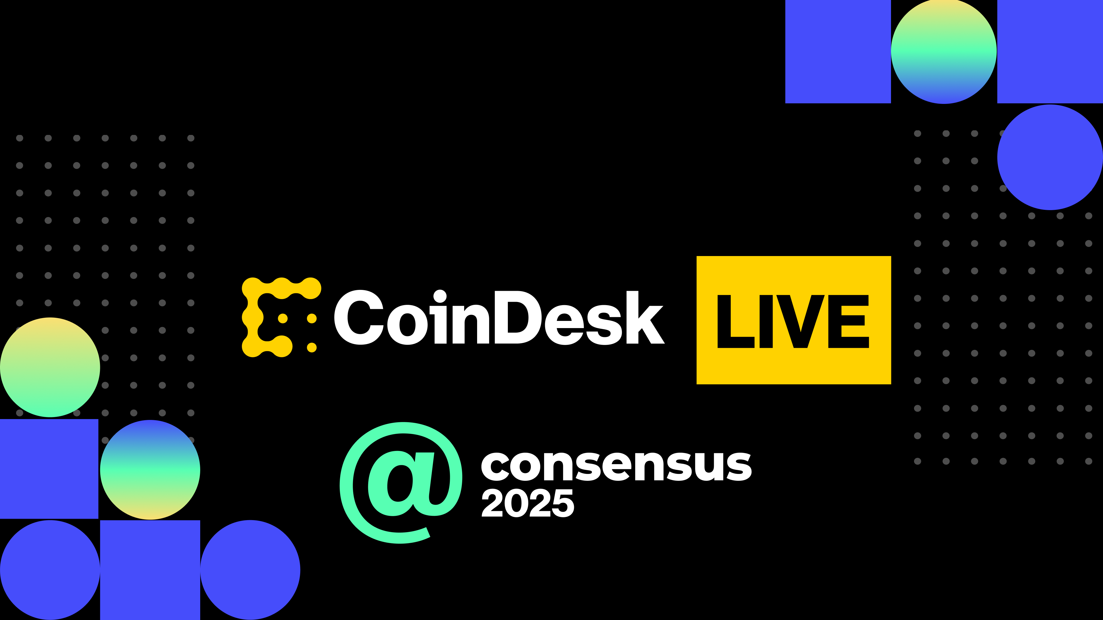CoinDesk Live at Consensus 2025