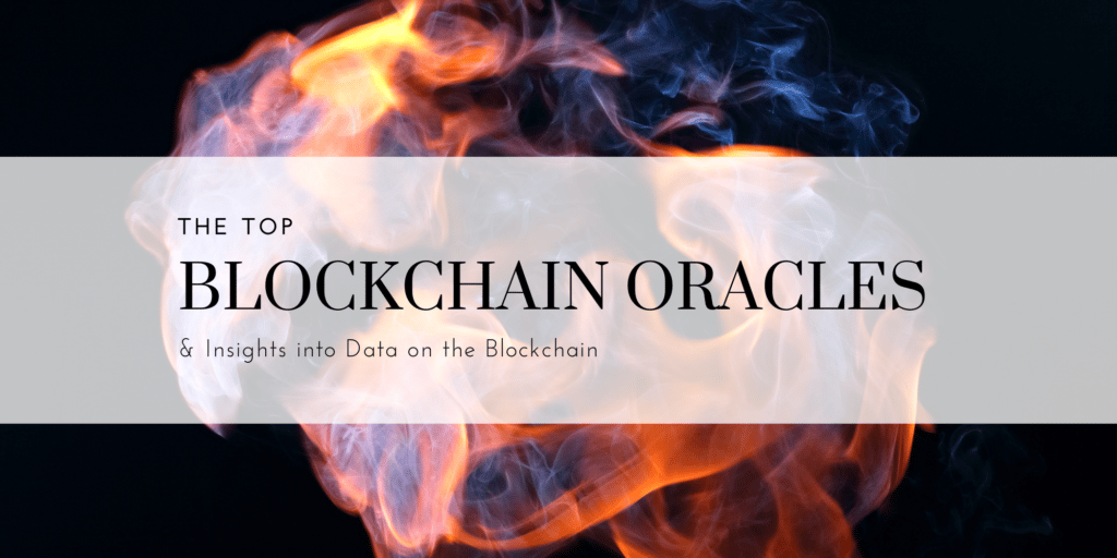 Top 10 Blockchain Oracles: Which Oracles are Dominating the Market?